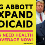 Write to Gov. Abbott to Expand Medicaid