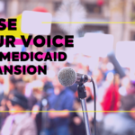 "Raise your voice for Medicaid expansion" with microphone in foreground and protestors in background