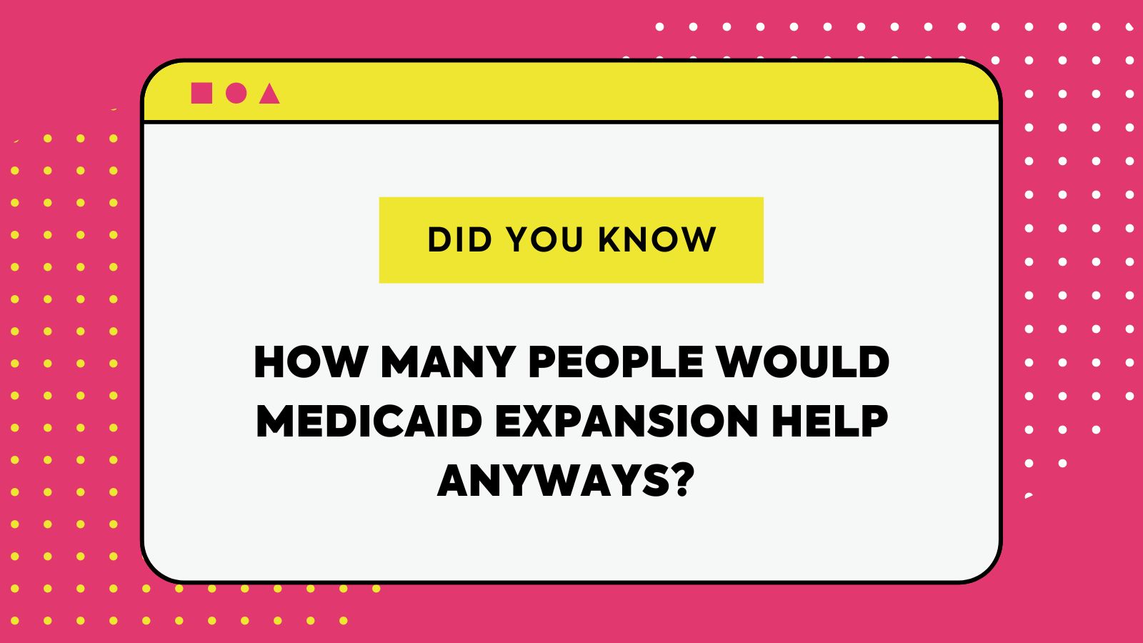 How many people would Medicaid expansion help anyways? 